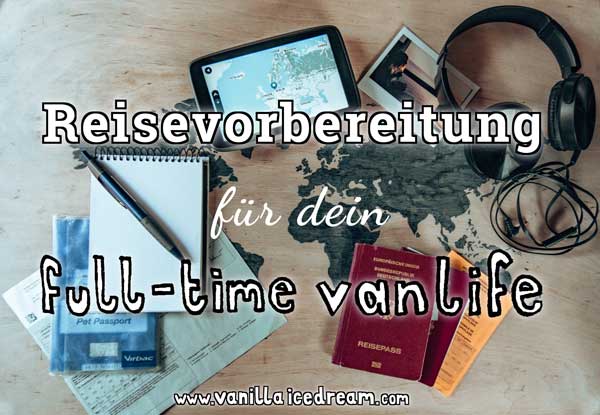 Wie man sich auf eine langzeitreise im Camper vorbereitet.